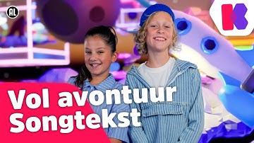 🎵Vol avontuur (songtekst) - Kinderen voor Kinderen