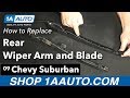 How to Replace Rear Wiper Arm 2007-14 Chevy Suburban