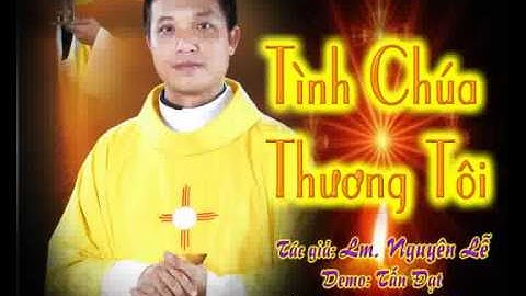 Tình Chúa Thương Tôi - demo - http://songvui.org