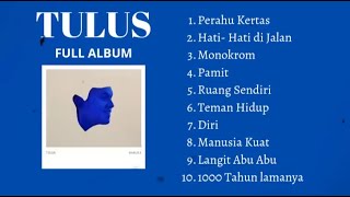 Tulus full album 10 Lagu Terbaik 2023 - PERAHU KERTAS