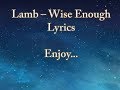 Lamb - Wise Enough Lyrics