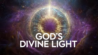 God’s Divine Light | 963 Hz Healing & Spiritual Awakening Frequency