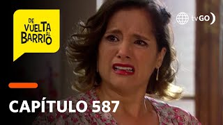 De Vuelta al Barrio 4: Pichón humilló a Anita al confesarle que no se casará con ella (Capítulo 587)