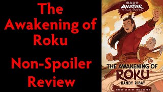 The Awakening of Roku - Non-Spoiler Review