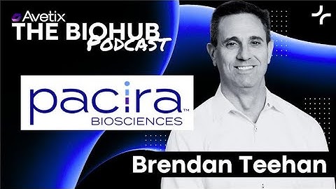 The BioHub - The Avetix Podcast - S2 Ep93 - Brendan Teehan - CCO Pacira Biosciences