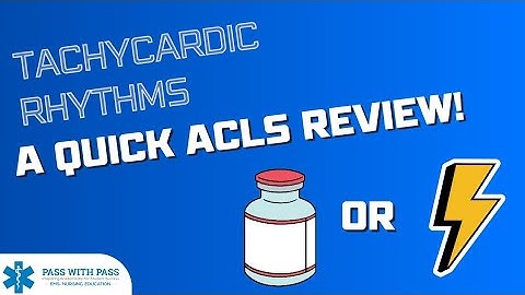 Tachycardic Rhythms - A Quick ACLS Review!
