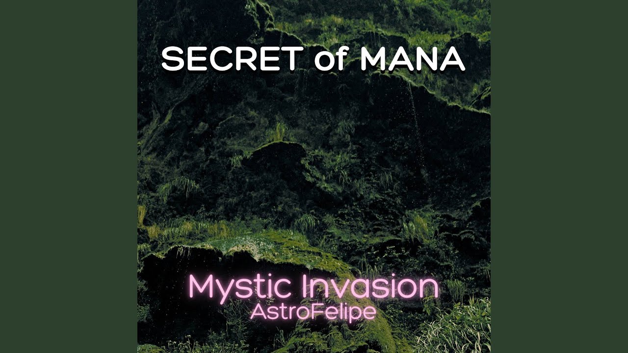 Mystic Invasion (From "Secret of Mana")
