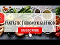 Fantastic Fibromyalgia Health Food | Steph&#39;s Cozy Vibe