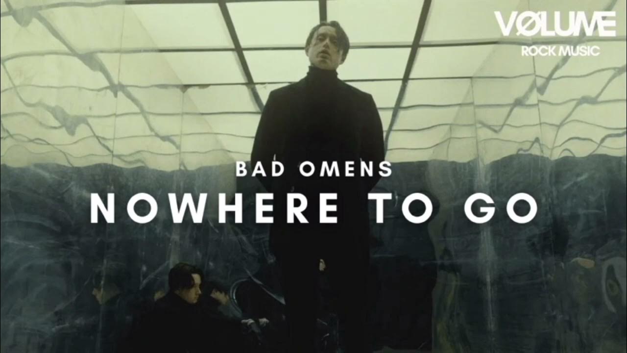 Bad omens like. Bad Omens Nowhere to go. Bad Omens never know. Bad Omens Nowhere to go перевод. Bad Omens like a Villain.