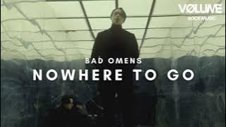 Download lagu Bad Omens - Nowhere To Go
