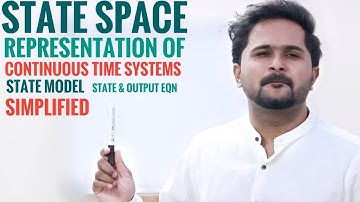 State Space Representation of Continuous Time Systems | State Model - Output and State Equations KTU