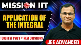 APPLICATION OF THE INTEGRAL - Toughest PYQs for IIT-JEE ADVANCED 2024 🎯