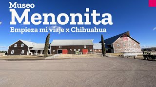 Museo Menonita en Cuauhtémoc Chihuahua