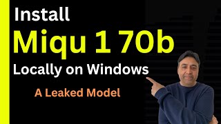 Install Miqu 1 70b Locally on Windows - Full Review