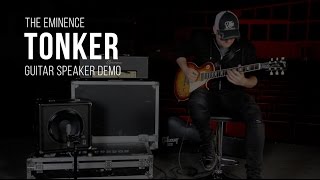 The Eminence Tonker Guitar Speaker Demo