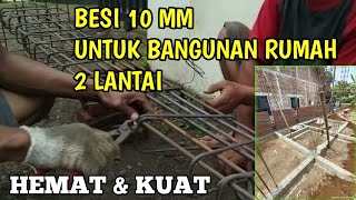Cara Merakit Besi Kolom - Pakai Besi Diameter 10 mm Emang Bisa?