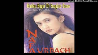 Nafa Urbach - Hatiku Bagai Di Sangkar Emas - Composer : Deddy Dores 1998 (CDQ)