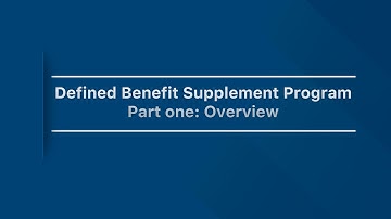 Get to know your Defined Benefit Supplement: Part 1, Overview