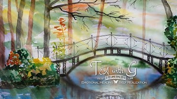 Tea with G - An Open Forum for Self Inquiry