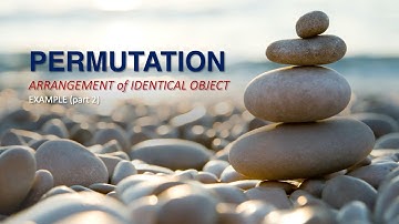 PERMUTATION - Arrangement Identical Object (part 1)