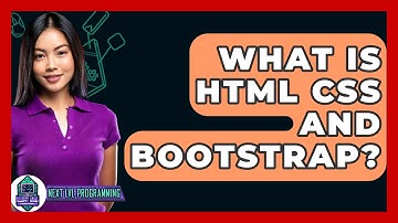 What Is HTML CSS And Bootstrap? - Next LVL Programming