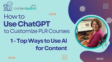 How to Use ChatGPT to Make Your PLR Course Unique - Top Ways to Use AI
