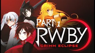 RWBY: Grimm Eclipse Part 1 - No commentary