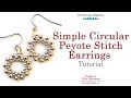 Simple Circular Peyote Stitch Earrings - DIY Jewelry Making Tutorial by PotomacBeads