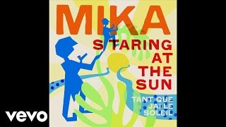 Miniatura de vídeo de "MIKA - Staring At The Sun (Tant que j'ai le soleil)"