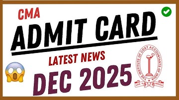📢 ICMAI Released CMA Admit Card? latest News For Dec 2025 Exams & Request To @ICMAI-CMA 