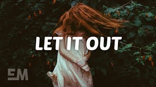 Rasmus Hagen - Let It Out (Lyrics) chords