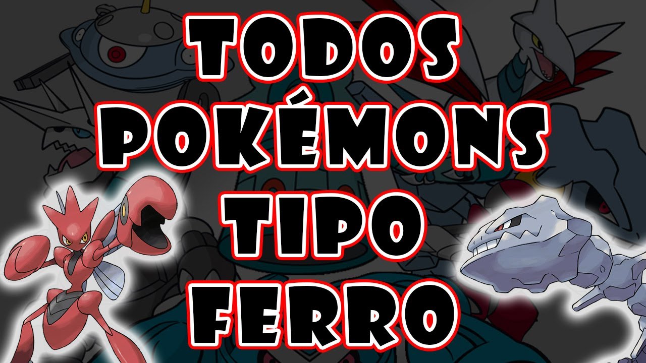 Todos os pokémons tipo ferro 