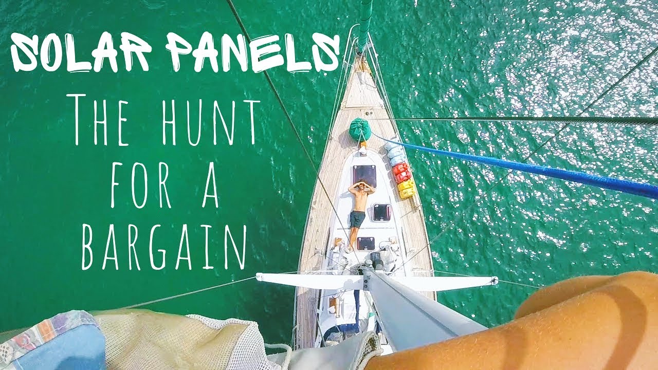 Solar Panels: The Hunt for a Bargain [EP 35] | Sailing  Millennial  Falcon