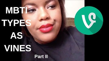 MBTI types as vines (Part II)