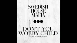 Swedish House Mafia ft. John Martin - Don't You Worry Child [Full Extended Mix]