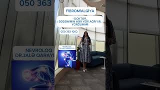 Fibromialgiya Nədir? Bədənimin Hər Yeri Ağrıyır - Nevropatoloq Jalə Qarayeva