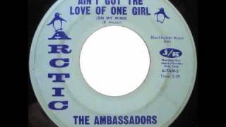 The Ambassadors - Ain't Got The Love Of One Girl (On My Mind) chords