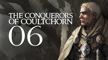 The Conquerors of Coultchorn 1.1 - Part 6 (Warband Mod)