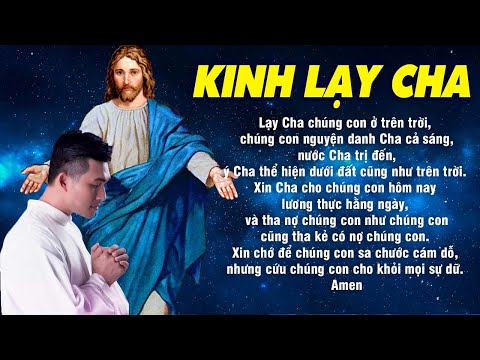 Video Kinh Lạy Cha - Kinh Đọc Hàng Ngày | Lạy Cha chúng con... - youtube