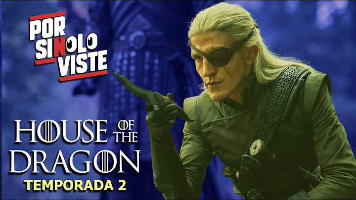 Por si no lo viste: LA CASA DEL DRAGÓN (temporada 2) | Resumen