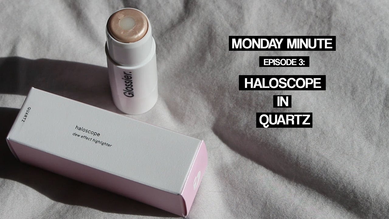 MONDAY MINUTE | EP. 3 | GLOSSIER 'QUARTZ' HALOSCOPE