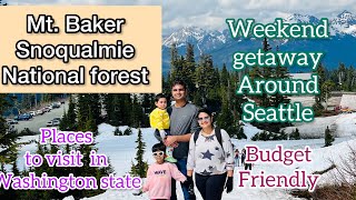 Weekend getaway best daytrip around seattle |mt. Baker national park | hikes and travel vlogs
