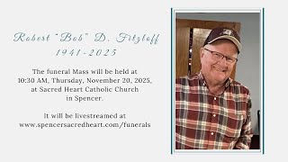 Funeral Service for Robert "Bob" D. Fitzloff 11/20/25 at Sacred Heart Catholic Church