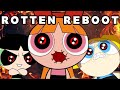 The Painfully Awful Powerpuff Girls Reboot 