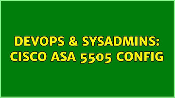 DevOps & SysAdmins: Cisco ASA 5505 config