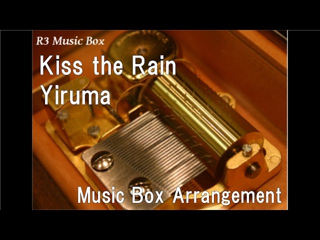 Kiss the Rain/Yiruma [Music Box] class=