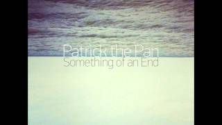 Patrick The Pan - Remains