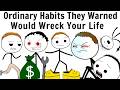 Ordinary Habits They Warned Would Wreck Your Life
