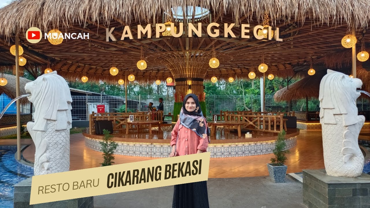 KAMPUNG KECIL CIKARANG || RUTE & REVIEW LENGKAP || RESTO HITS DI ...