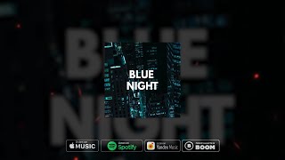 Henry Neeson - Blue Night 